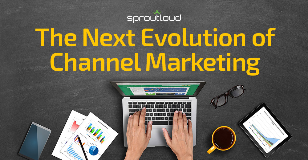 Next evolution of channel marketing