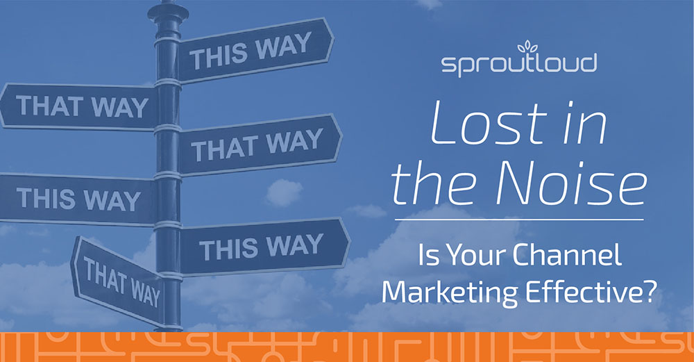 Lost in the Noise: Is Your Channel Marketing Effective?
