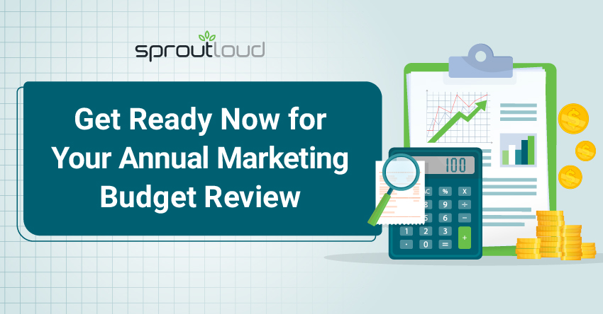 Get Ready Now for Your Annual Marketing Budget Review
